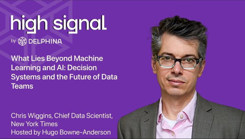 High Signal episode card: Chris Wiggins, Chief Data Scientist at The New York Times, on What Lies Beyond Machine Learning and AI